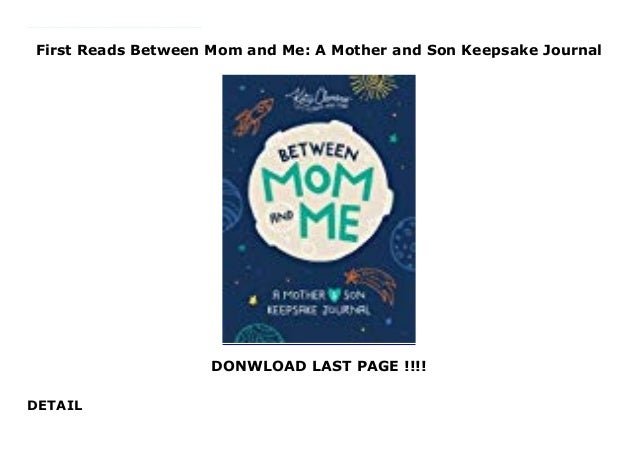 First Reads Between Mom And Me A Mother And Son Keepsake Journal