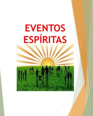 EVENTOS ESPÍRITAS  