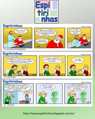 http://www.espitirinhas.blogspot.com.br/
 