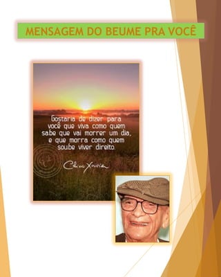 MENSAGEM DO BEUME PRA VOCÊ
 