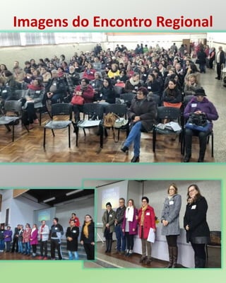 Imagens do Encontro Regional
 