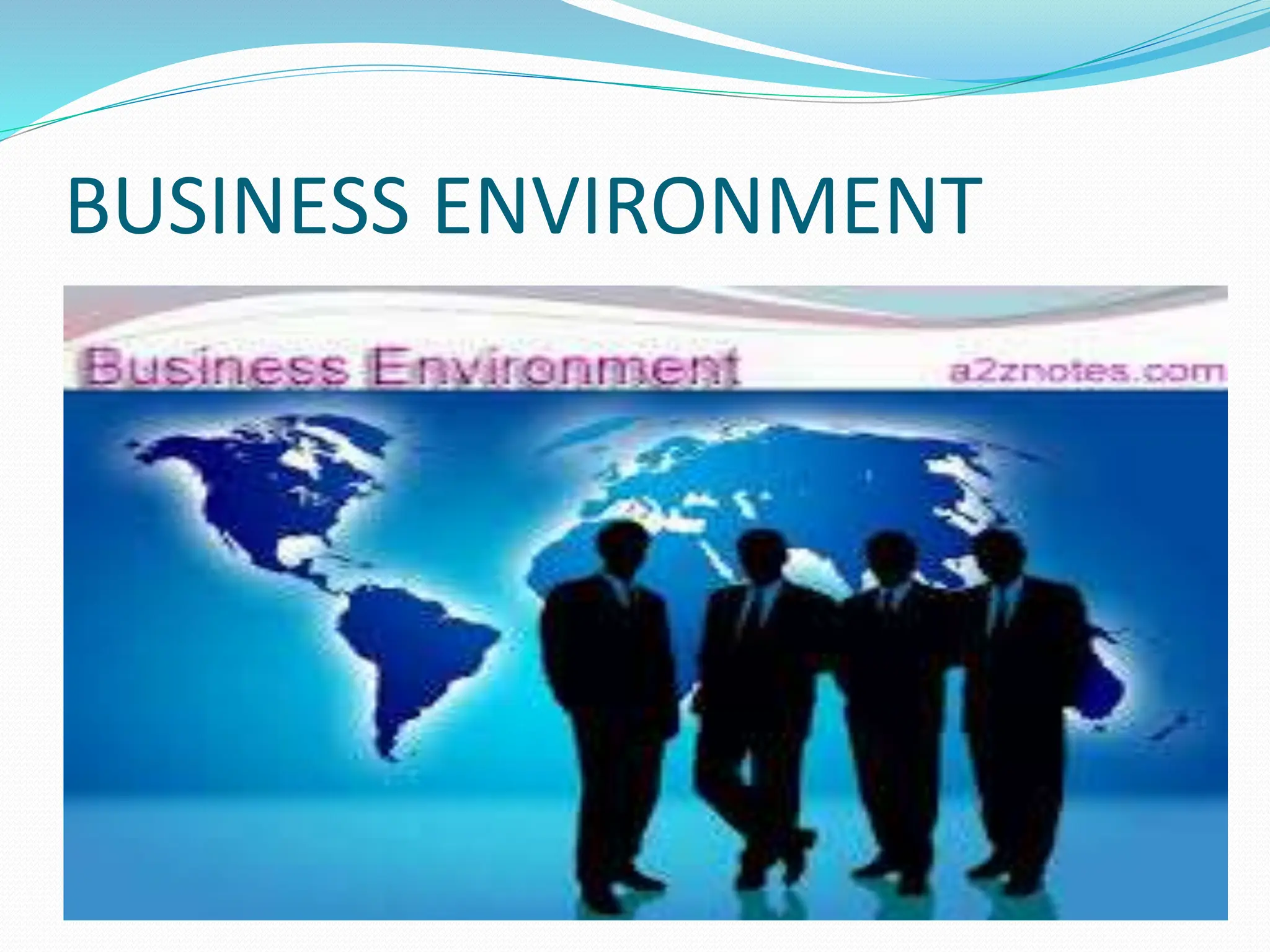 BUSINESS ENVIRONMENT
 