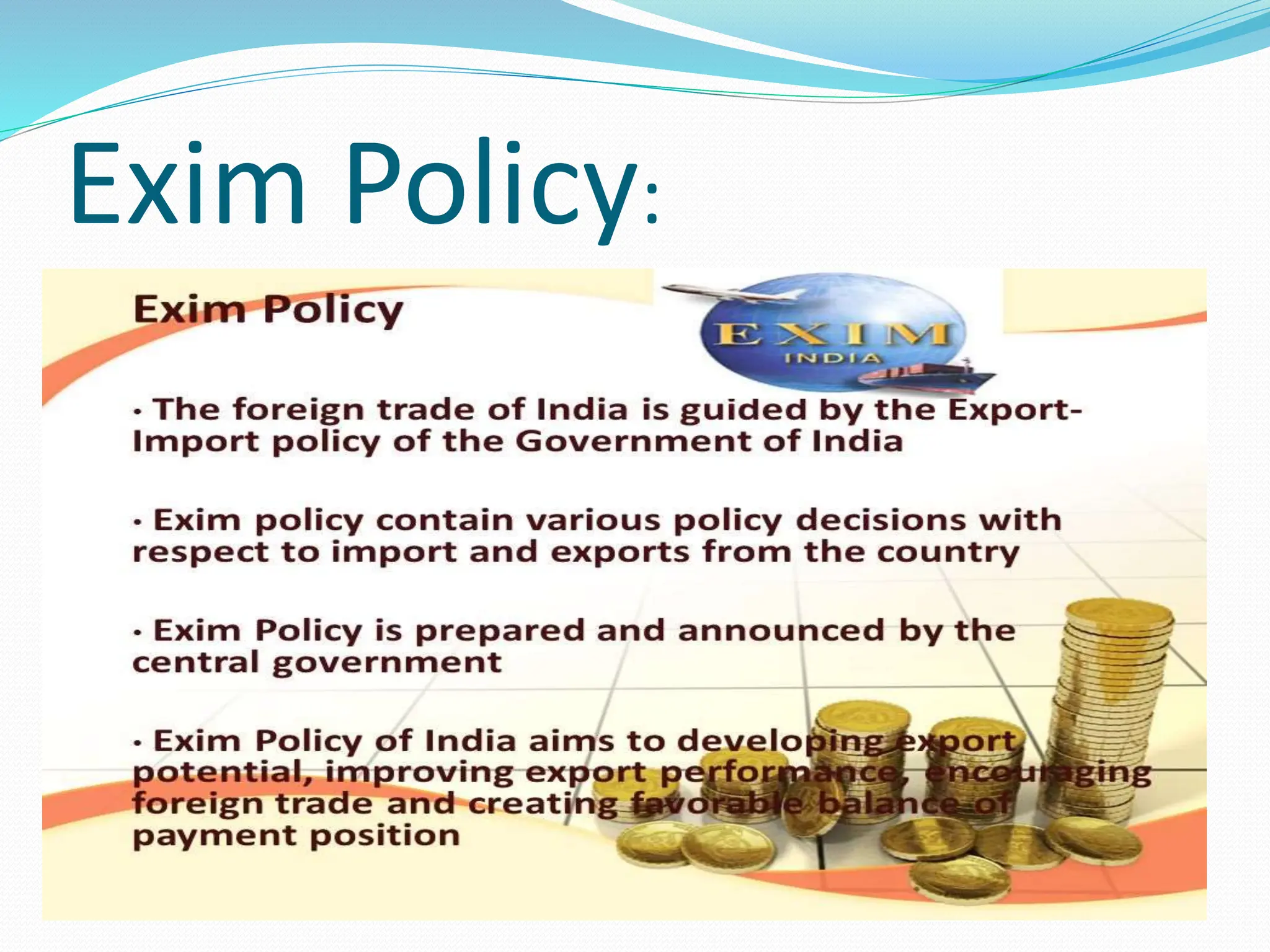 Exim Policy:
 