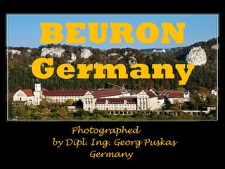 BEURON Germany Photographed   by Dipl. Ing .  Georg Puskas German y 