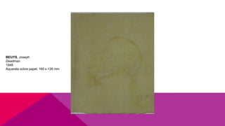 BEUYS, Joseph
Deadman
1948
Aquarela sobre papel, 160 x 139 mm
 