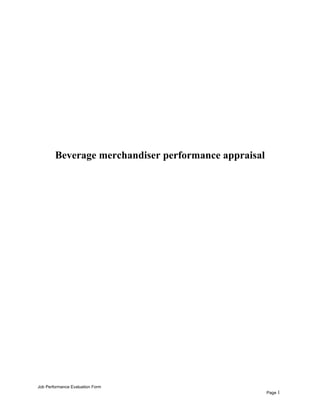 Beverage merchandiser performance appraisal
Job Performance Evaluation Form
Page 1
 