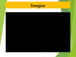Energizer
 