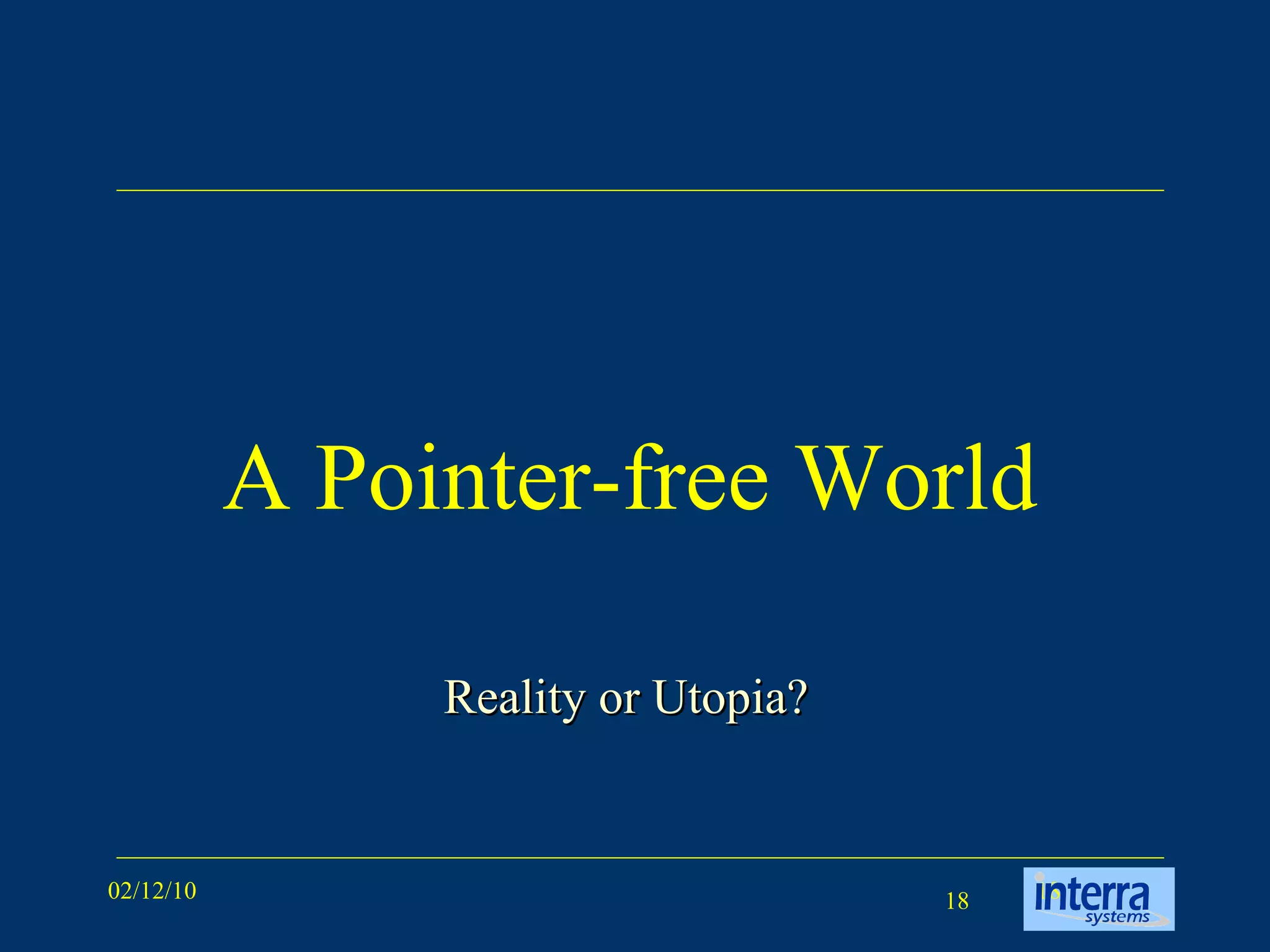 A Pointer-free World Reality or Utopia? 