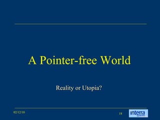 A Pointer-free World Reality or Utopia? 