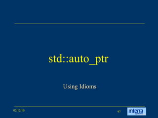 std::auto_ptr Using Idioms 