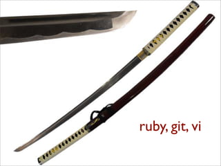 ruby, git, vi
 