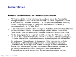 Interpretation


              Konkreter Handlungsbedarf für Kommunikationsmanager

              _     PR-Verantwortliche...