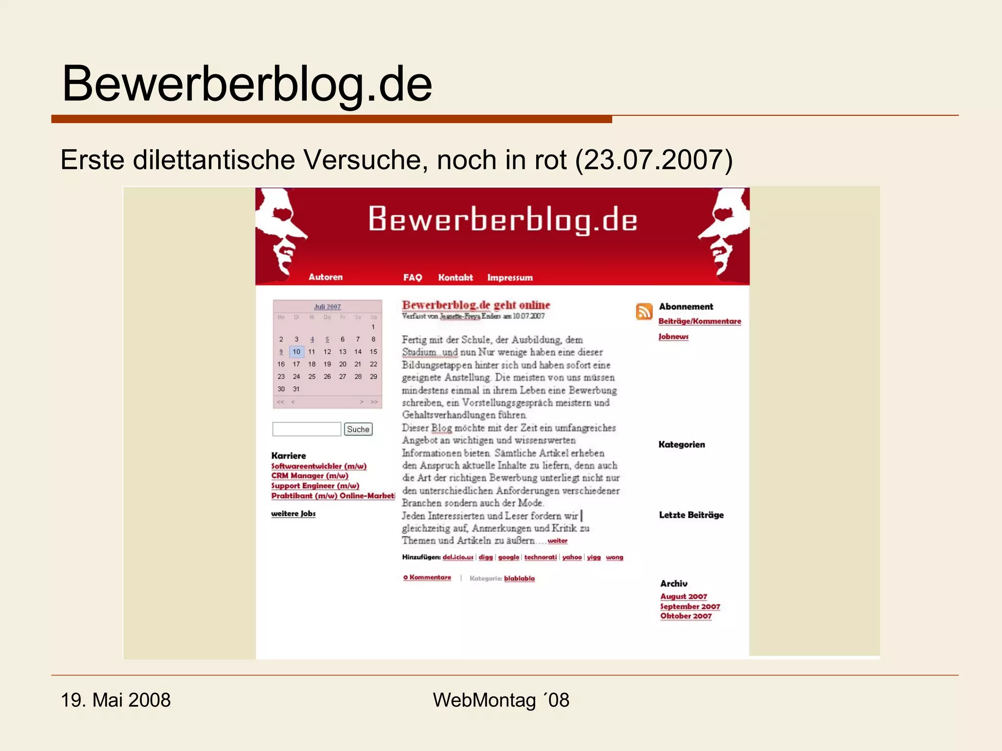 Bewerberblog.de Erste dilettantische Versuche, noch in rot (23.07.2007) 