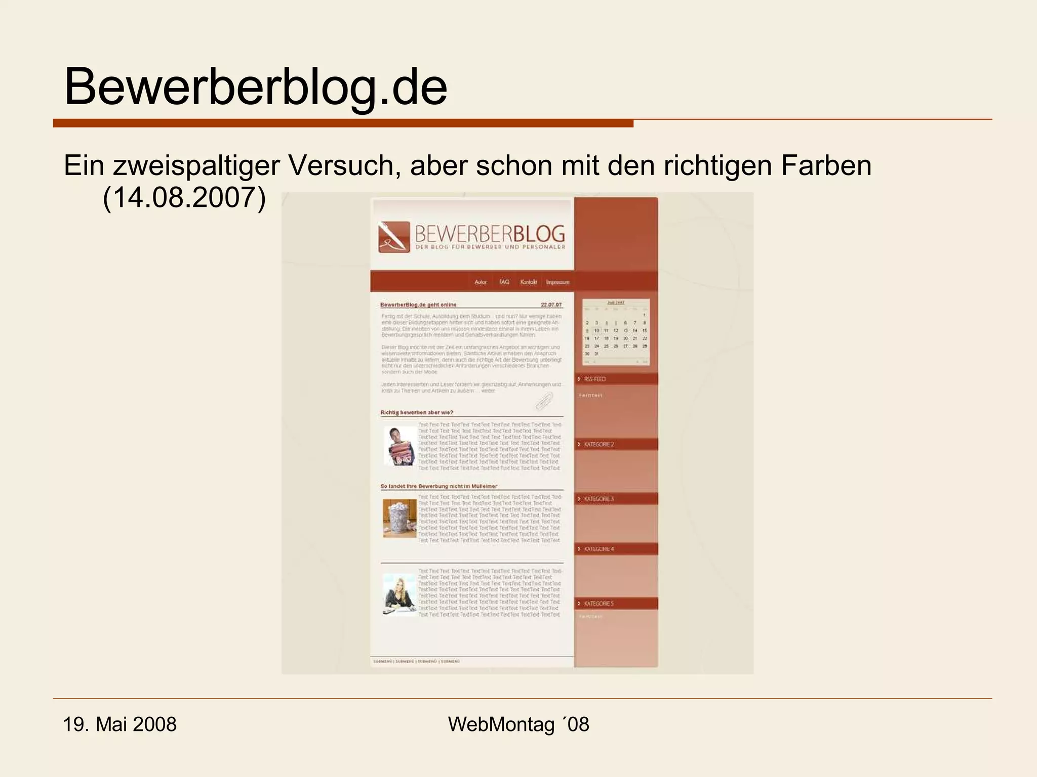 Bewerberblog.de Ein zweispaltiger Versuch, aber schon mit den richtigen Farben (14.08.2007) 