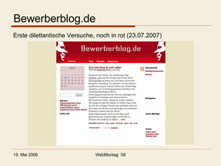 Bewerberblog.de Erste dilettantische Versuche, noch in rot (23.07.2007) 
