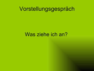 Vorstellungsgespräch Was ziehe ich an?  