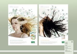 Rausch
Haarpflege
Auftrag
Neupositionierung (Pitch)
Umsetzung
Anzeigen, POS, Broschüren
leistung
Idee, Layout Anzeigen,
Broschüren, POS - zwei Linien
 