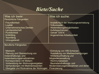 Biete/Suche Was ich biete: Persönliche Fähigkeiten Was ich suche: Freundlichkeit 