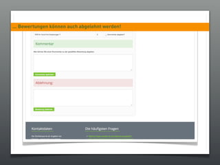 ... Bewertungen können auch abgelehnt werden!
 