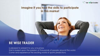 BeWiseTrader Presentation