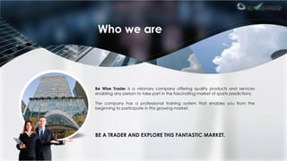 BeWiseTrader Presentation