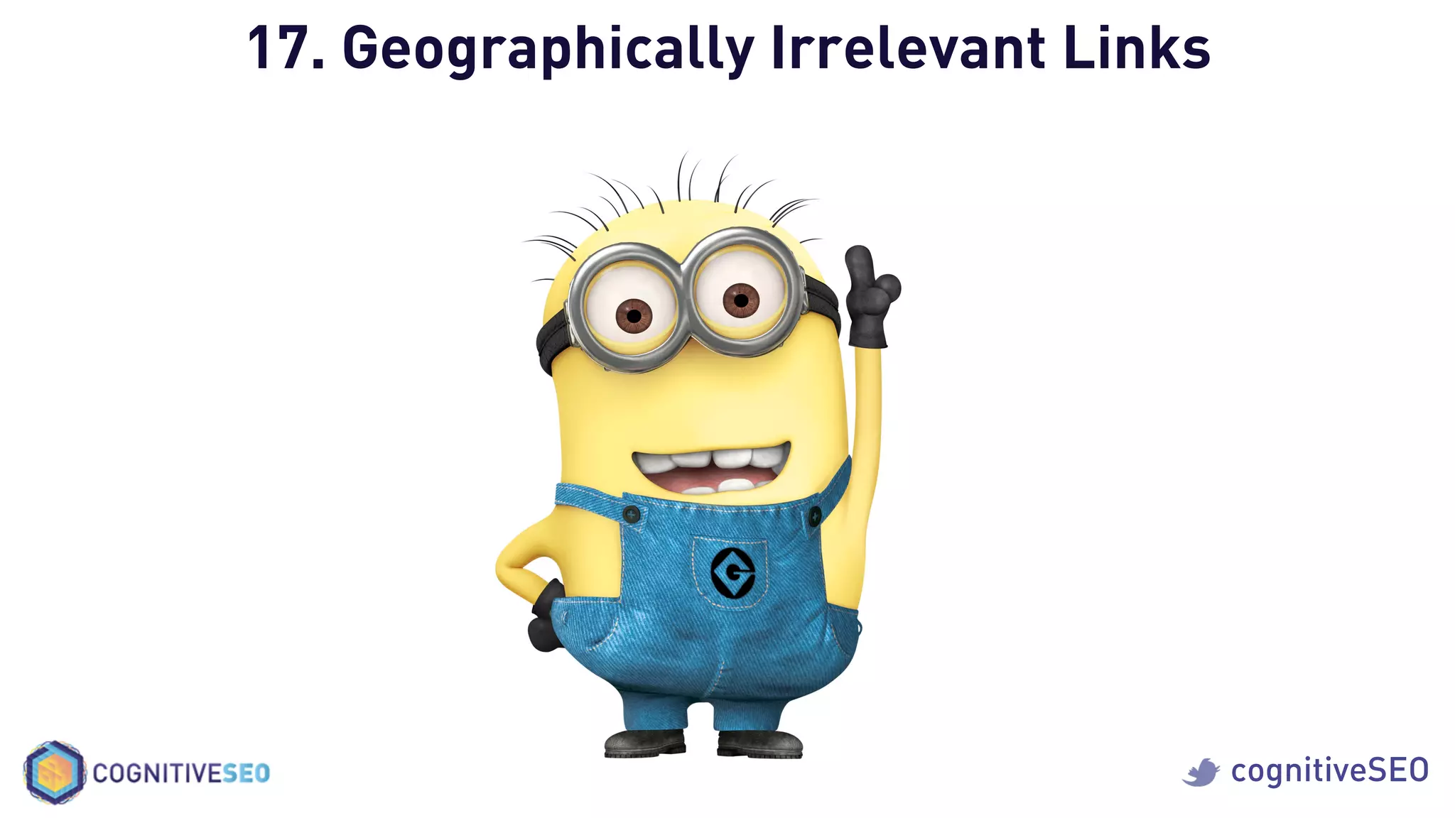 cognitiveSEO
17. Geographically Irrelevant Links
 