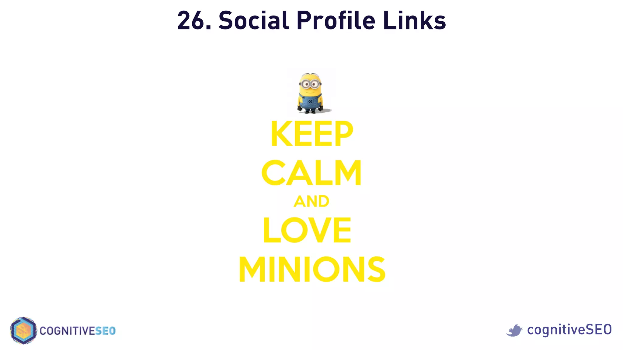 cognitiveSEO
26. Social Proﬁle Links
 