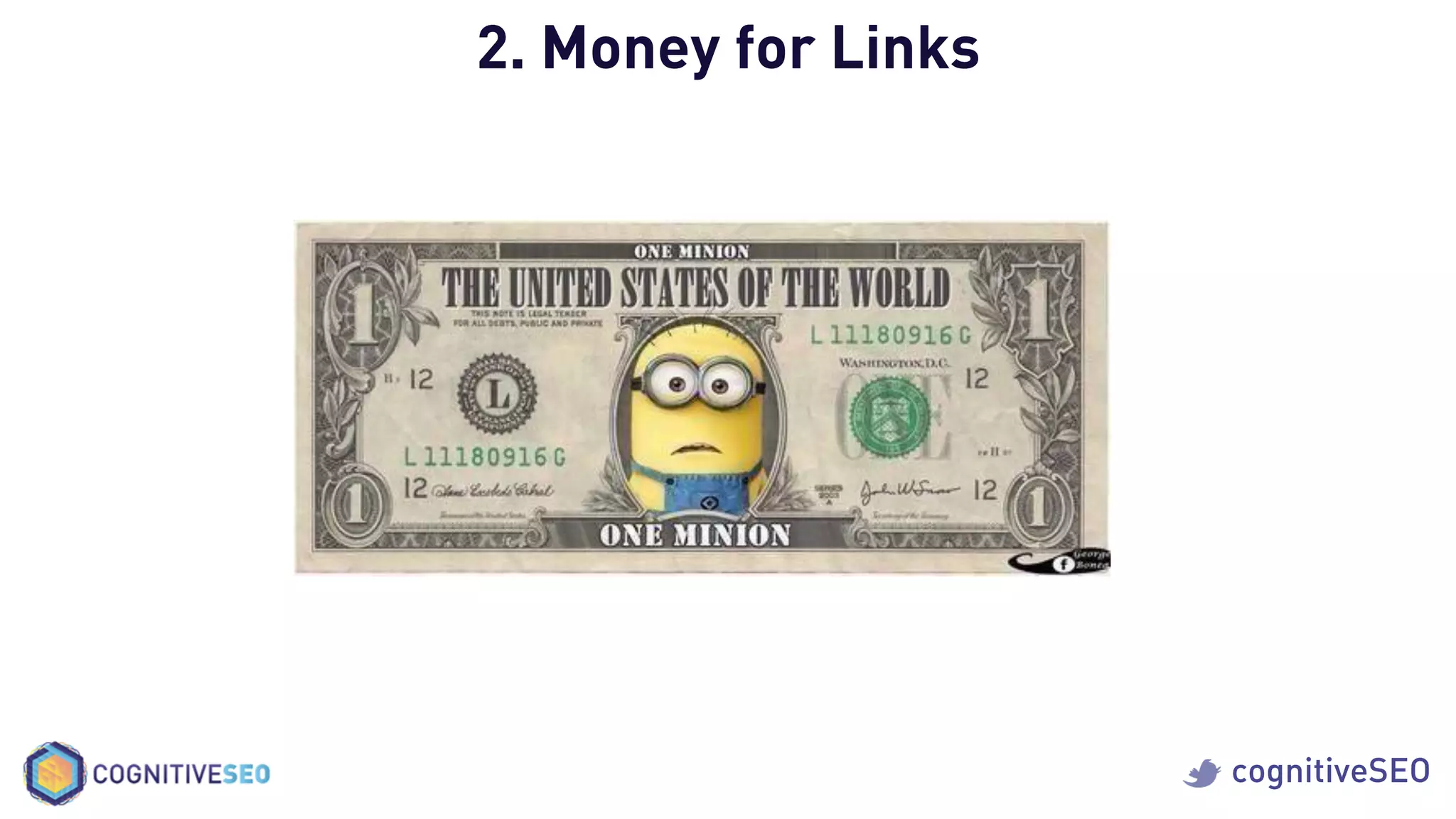 cognitiveSEO
2. Money for Links
 