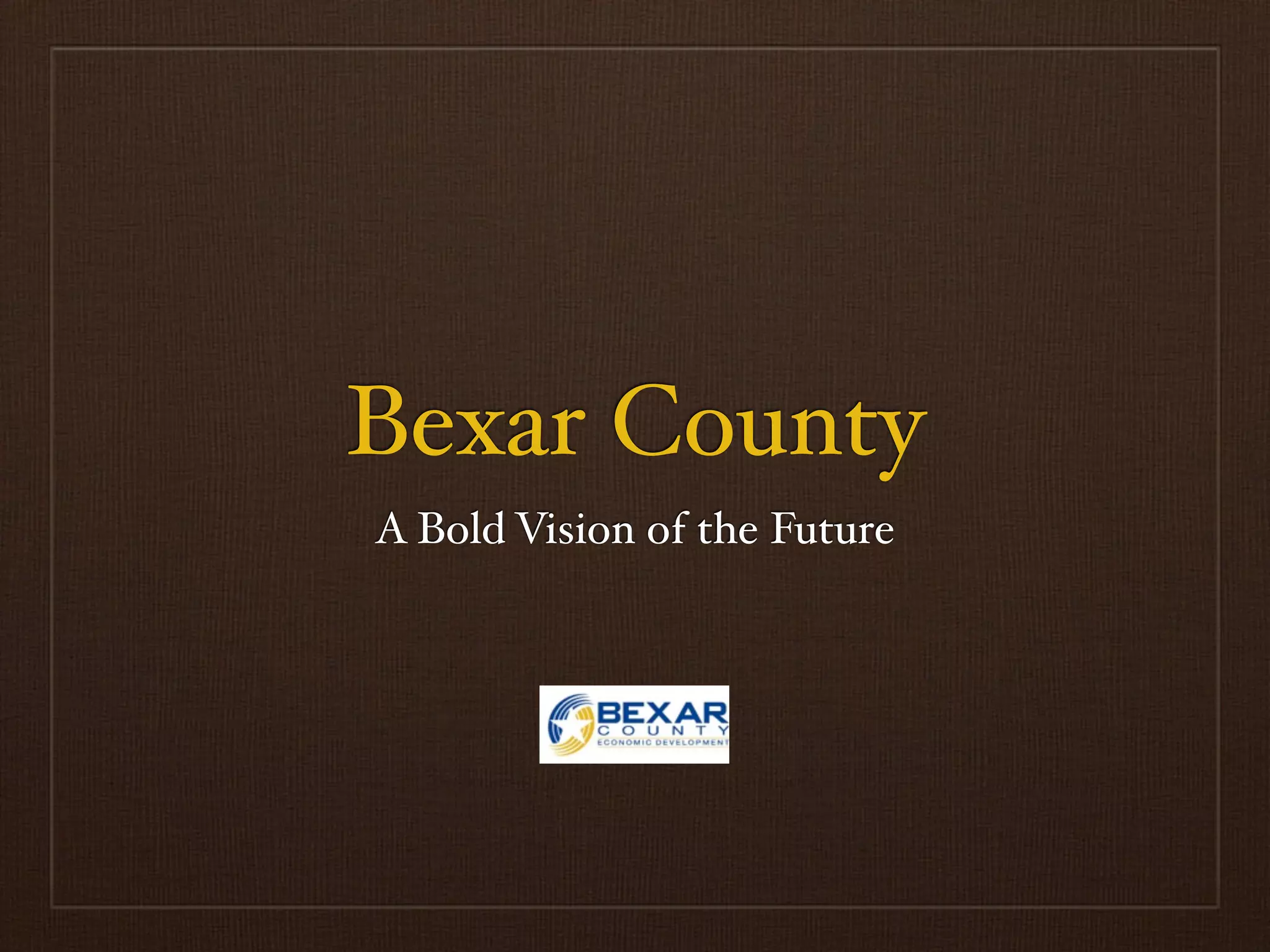 Bexar County Bold Vision for the Future PDF Developmental Sites