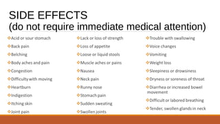 SIDE EFFECTS
(do not require immediate medical attention)
 