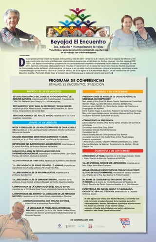 D
os congresos previos existen de Beyajad, El Encuentro y este año 2017 vamos por la 3ª. edición, que es un espacio de ref...