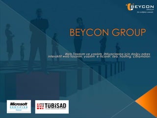 BEYCON GROUP Web Tasarım ve yazılım  ihtiyaçlarınız için doğru adres interaktif web tasarım, yazılım  e-ticaret, seo, hosting, çalışmaları 