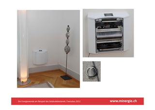 Die Energiewende am Beispiel des Gebäudebestands / Swissbau 2012   www.minergie.ch
 