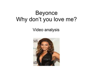 Beyonce Why don’t you love me? Video analysis 