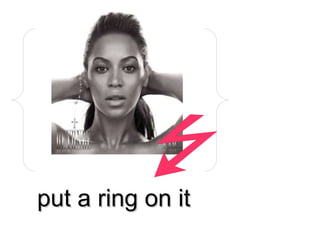 put a ring on it 