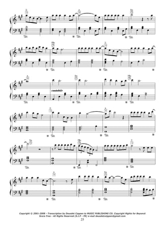 25
 
 
 
 
 
 
 
Copyright © 2001-2008 - Transcription by Deusdet Coppen to MUSIC PUBLISHING CO. Copyright Rights for Beyoncé
Score Free - All Rigths Reserved (S.J.P - PR) e-mail deusdetcolppen@gmail.com
 