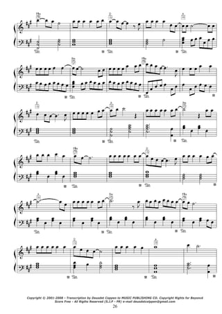 26
 
 
 
 
 
 
 
Copyright © 2001-2008 - Transcription by Deusdet Coppen to MUSIC PUBLISHING CO. Copyright Rights for Beyoncé
Score Free - All Rigths Reserved (S.J.P - PR) e-mail deusdetcolppen@gmail.com
 