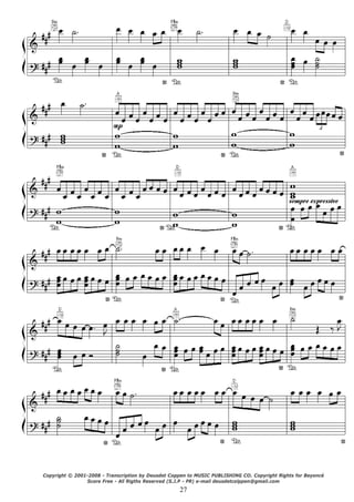 27
 
 
 
 
 
 
 
 
Copyright © 2001-2008 - Transcription by Deusdet Coppen to MUSIC PUBLISHING CO. Copyright Rights for Beyoncé
Score Free - All Rigths Reserved (S.J.P - PR) e-mail deusdetcolppen@gmail.com
 