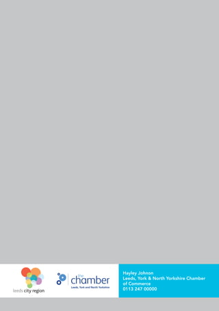 Hayley Johnon
Leeds, York & North Yorkshire Chamber
of Commerce
0113 247 00000
 