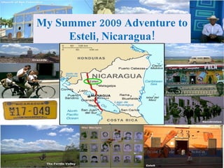 My Summer 2009 Adventure to Esteli, Nicaragua! 