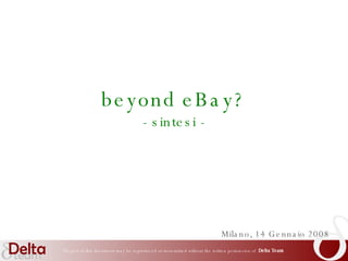 beyond eBay? - sintesi - Milano, 14 Gennaio 2008 