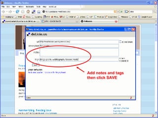 Add notes and tags then click SAVE 