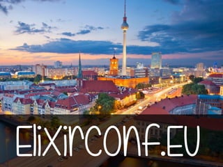 ElixirConf.EU
 