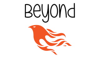 Beyond
 