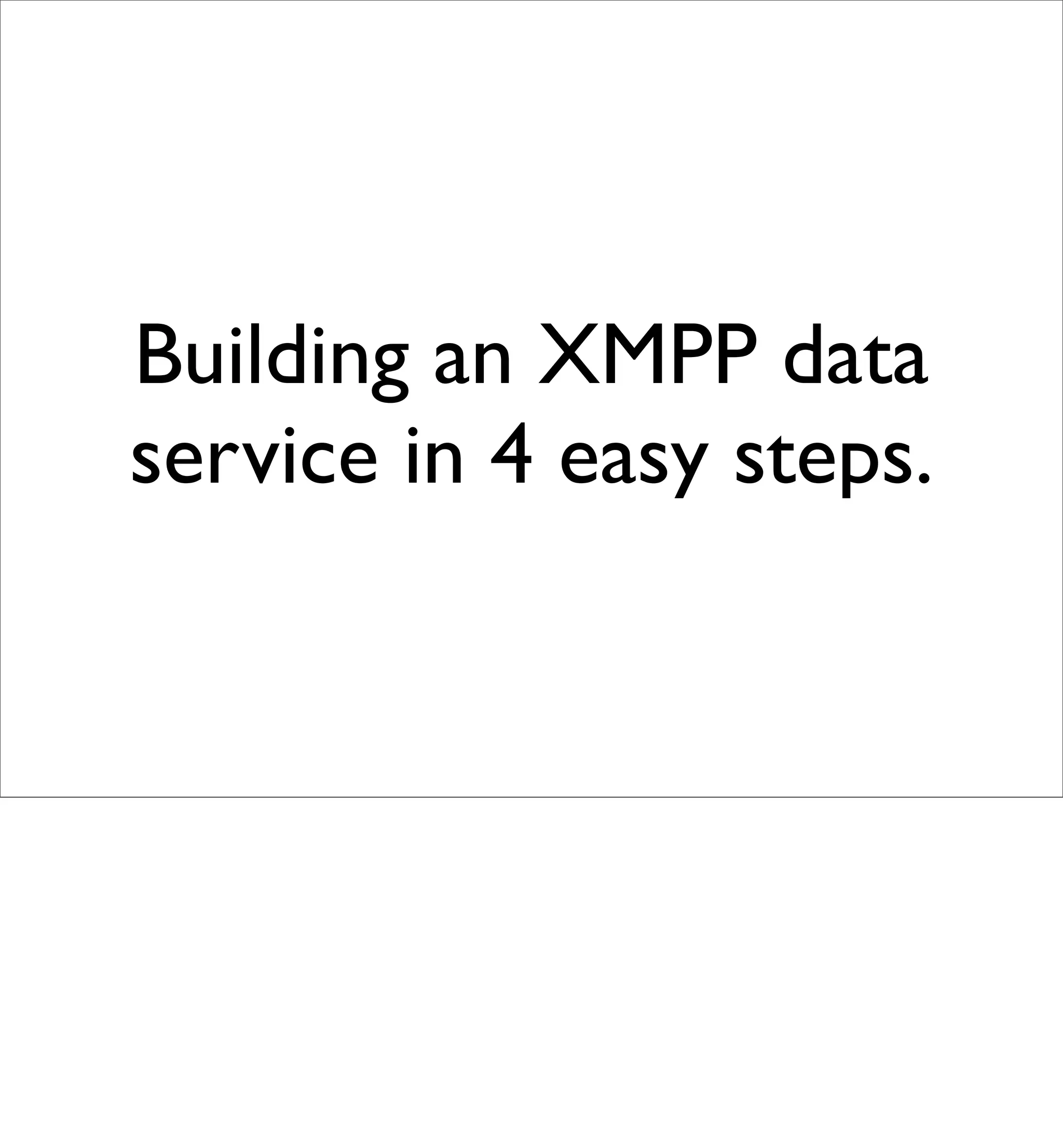 Beyond REST? Building Data Services with XMPP PubSub