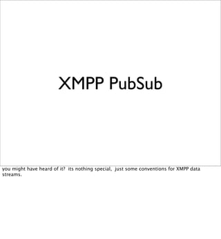 Beyond REST? Building Data Services with XMPP PubSub