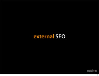 external SEO




               36
 