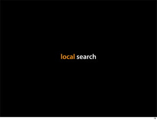 local search




               78
 