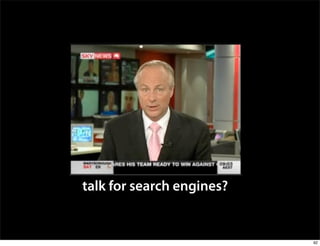 talk for search engines?


                           92
 