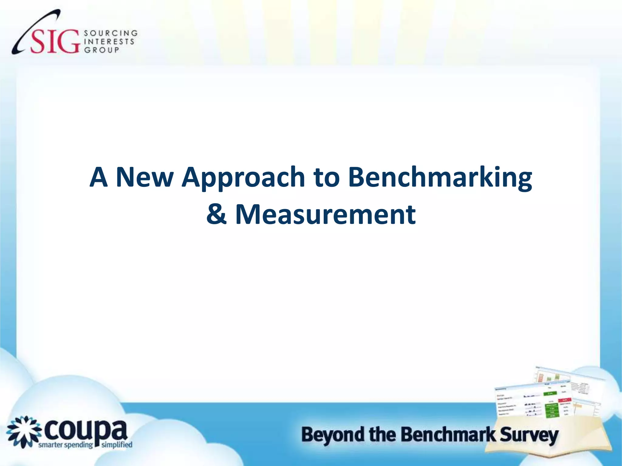 A New Approach to Benchmarking         & Measurement